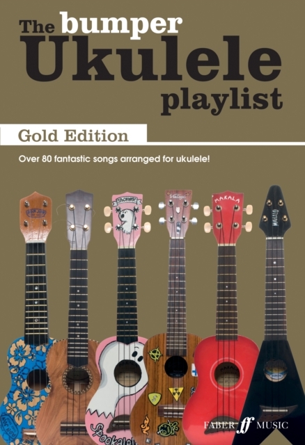 Faber Music The Bumper Ukulele Playlist: Gold Edition