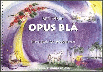 Norsk Musikforlag Opus Blå - Klaverskole for nybegynnere av Kari Fekjar